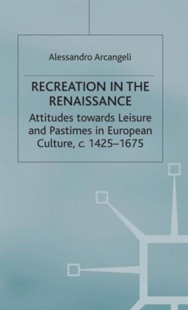 Recreation in the Renaissance