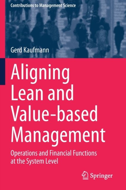 Aligning Lean and Value-based Management