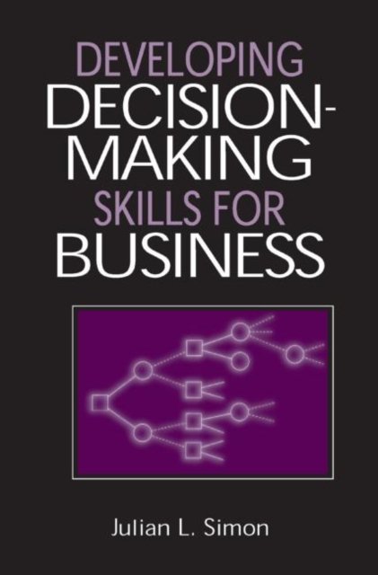 Developing Decisionmaking Skills for Business