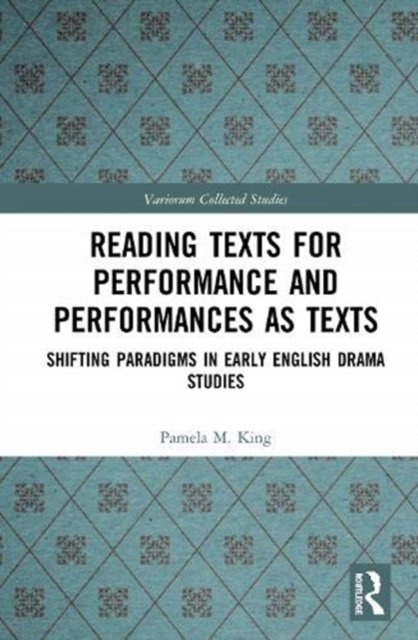 Reading Texts for Performance and Performances As Texts