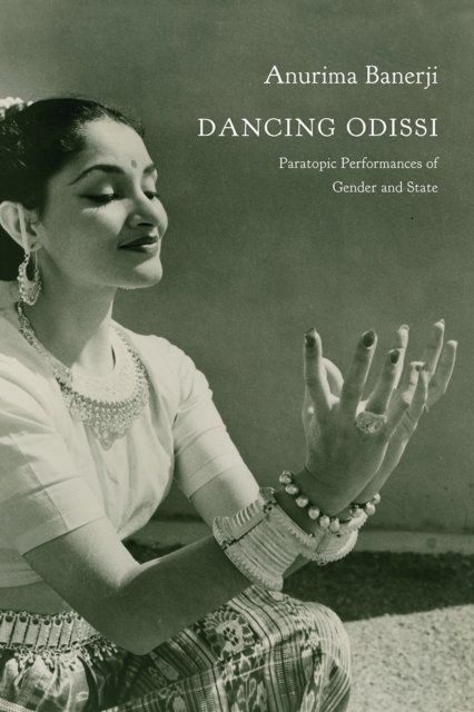 Dancing Odissi – Paratopic Performances of Gender and State