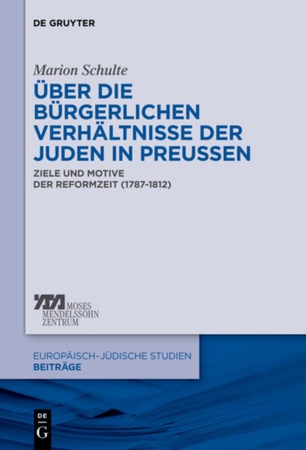 Uber die burgerlichen Verhaltnisse der Juden in Preußen