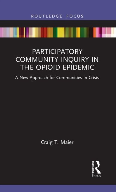 Participatory Community Inquiry in the Opioid Epidemic