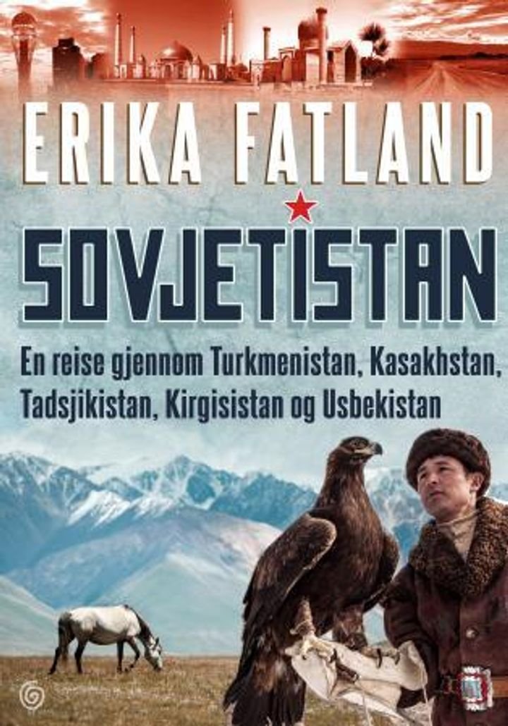 Sovjetistan - en reise gjennom Turkmenistan, Kasakhstan, Tadsjikistan, Kirgisistan og Usbekistan