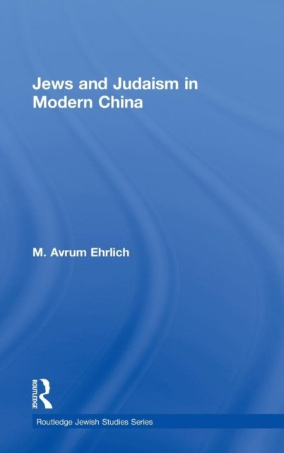 Jews and Judaism in Modern China