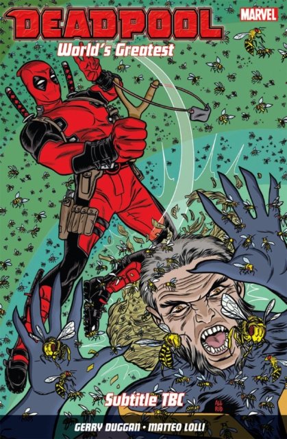 Deadpool: World''s Greatest Vol. 3: The End Of An Error
