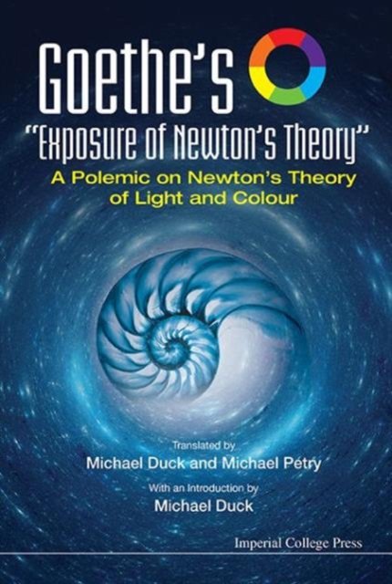 Goethe''s "Exposure of Newton''s Theory"