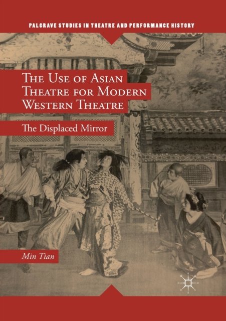The Use of Asian Theatre for Modern Western Theatre