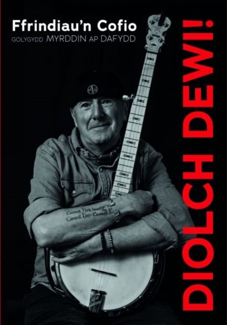 Diolch Dewi! - Ffrindiau'n Cofio