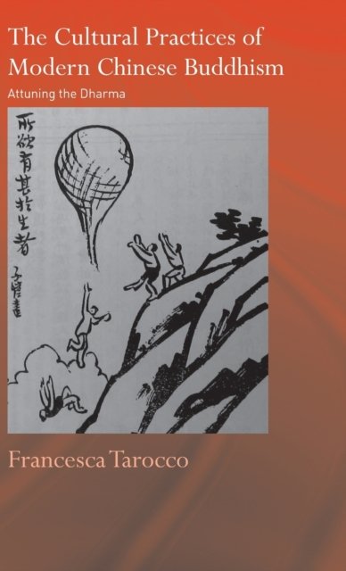The Cultural Practices of Modern Chinese Buddhism