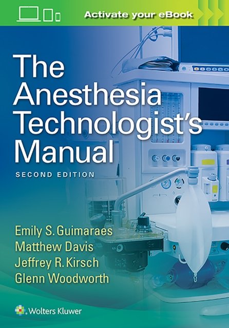 The Anesthesia Technologist''s Manual