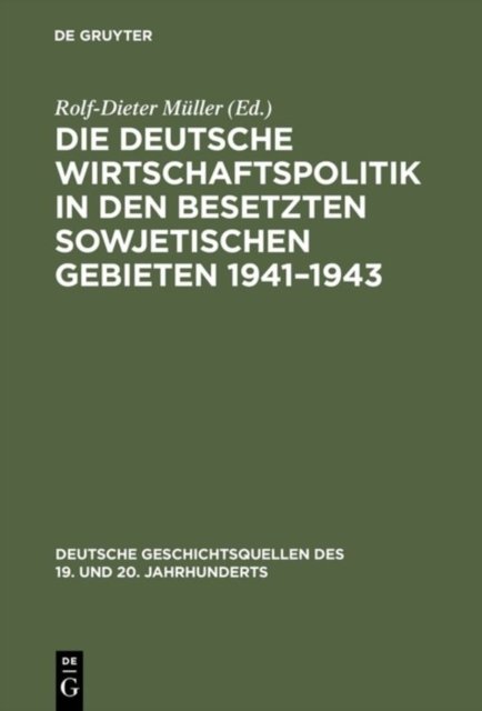 deutsche Wirtschaftspolitik in den besetzten sowjetischen Gebieten 1941–1943