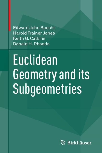 Euclidean Geometry and its Subgeometries