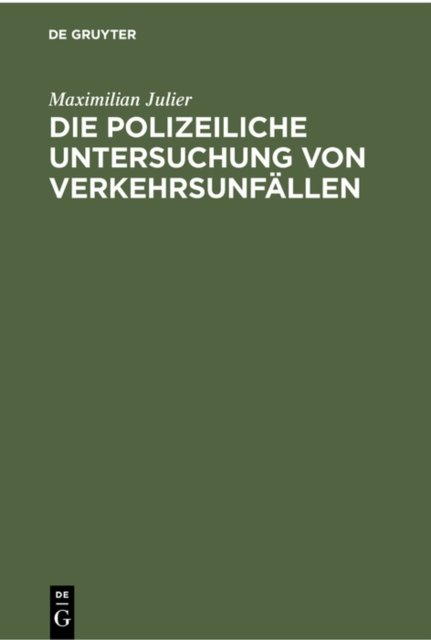 Die Polizeiliche Untersuchung Von Verkehrsunfallen