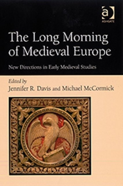 The Long Morning of Medieval Europe