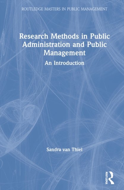 Research Methods in Public Administration and Public Management