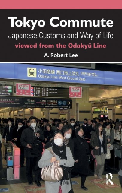 Tokyo Commute – Japanese Customs and Way of Life Viewed from the Odakyu Line
