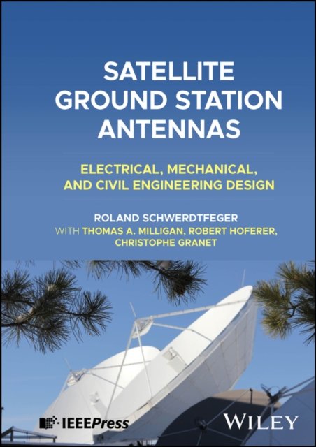 Satellite Ground Station Antennas: Electrical, Mec hanical, and Civil Engineering Design