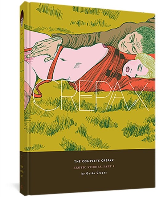 Complete Crepax: Erotic Stories Part 1