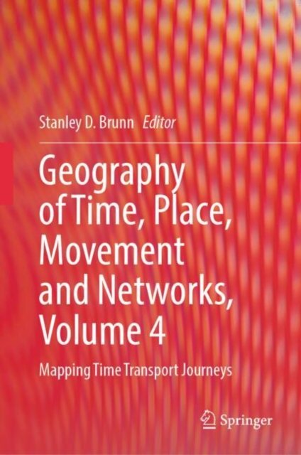 Geography of Time, Place, Movement and Networks