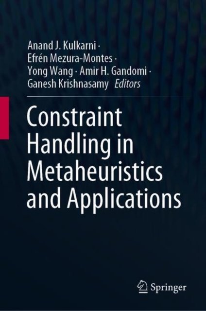Constraint Handling in Metaheuristics and Applications