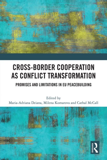 Cross-Border Cooperation As Conflict Transformation