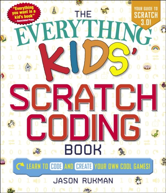 The Everything Kids' Scratch Coding Book