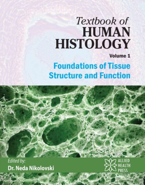 Textbook of Human Histology Volume 1