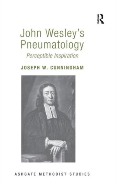 John Wesley''s Pneumatology
