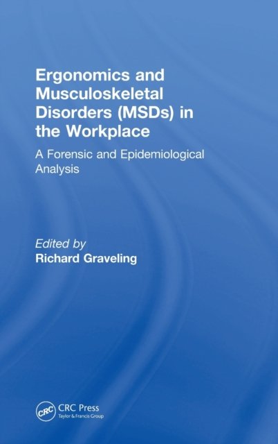 Ergonomics and Musculoskeletal Disorders (MSDs) in the Workplace