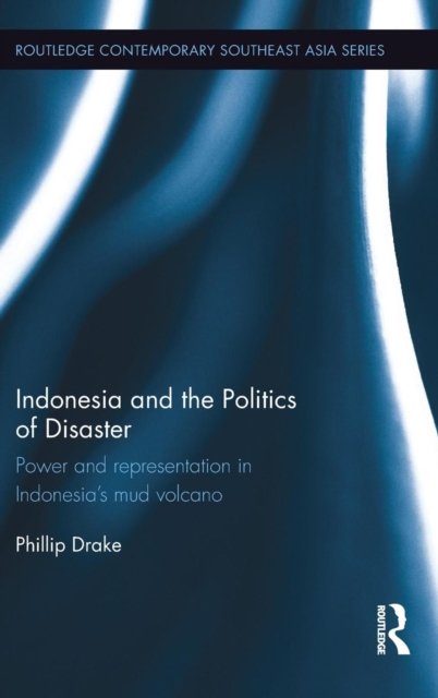 Indonesia and the Politics of Disaster