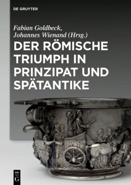 Der romische Triumph in Prinzipat und Spatantike