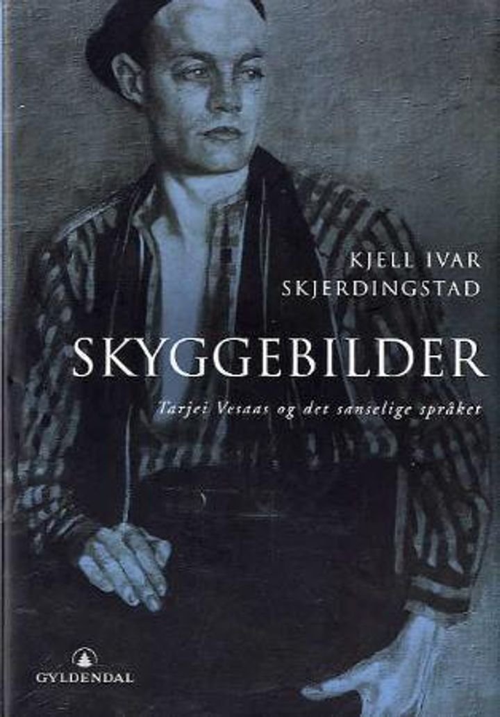 Skyggebilder - Tarjei Vesaas og det sanselige språket