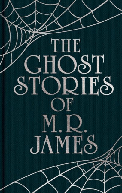 The Ghost Stories of M. R. James