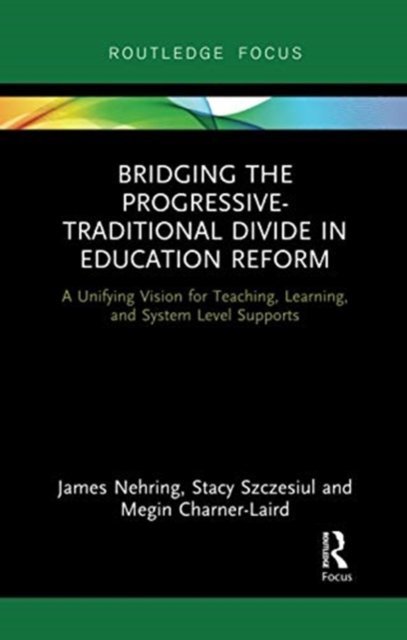 Bridging the Progressive-traditional Divide in Education Reform
