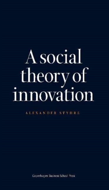 Social Theory of Innovation