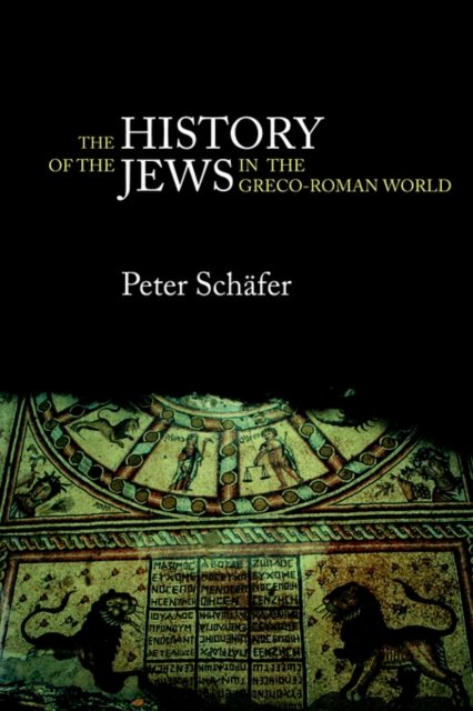 The History of the Jews in the Greco-Roman World