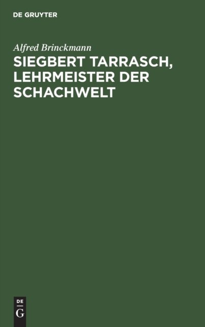 Siegbert Tarrasch, Lehrmeister Der Schachwelt