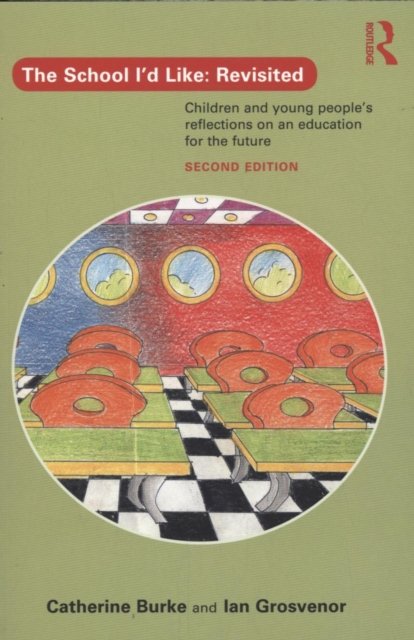 The School I''d Like: Revisited