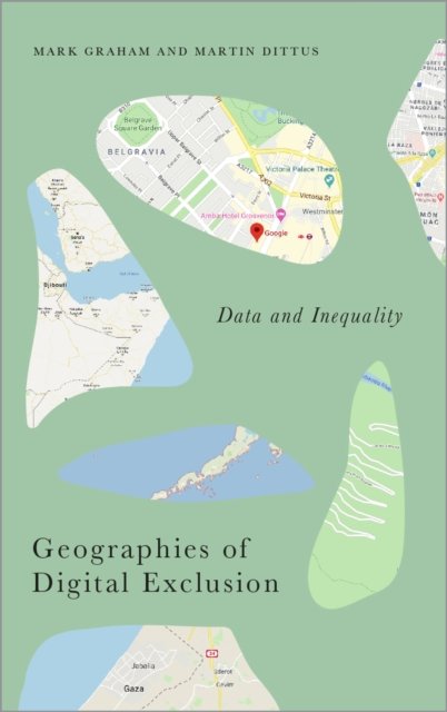 Geographies of Digital Exclusion – Data and Inequality