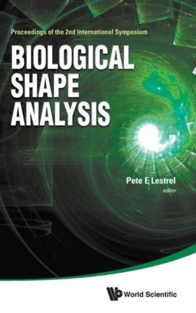 Biological Shape Analysis - Proceedings Of The 2nd International Symposium