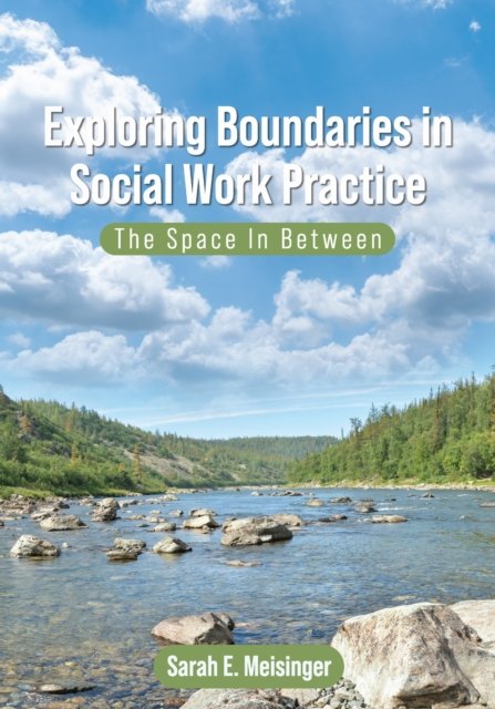 Exploring Boundaries in Social Work Practice
