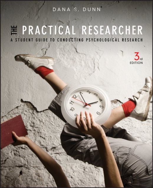 The Practical Researcher – A Student Guide to Conducting Psychological Research 3e