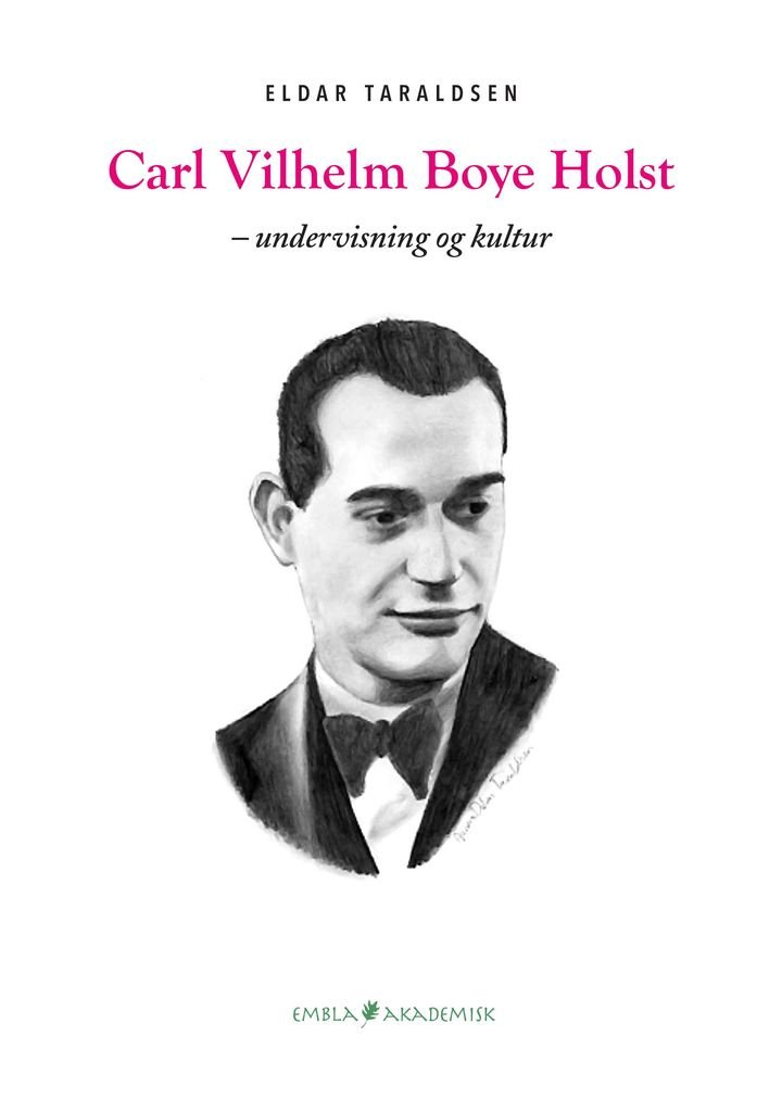 Carl Vilhelm Boye Holst - undervisning og kultur