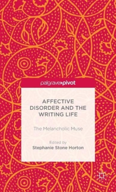 Affective Disorder and the Writing Life