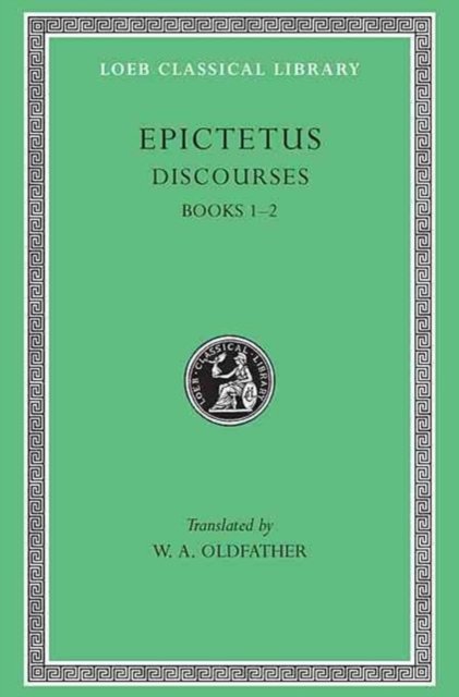 Discourses, Books 1–2 (Trans. Oldfather)(Greek)