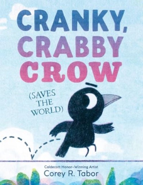 Cranky, Crabby Crow Saves the World