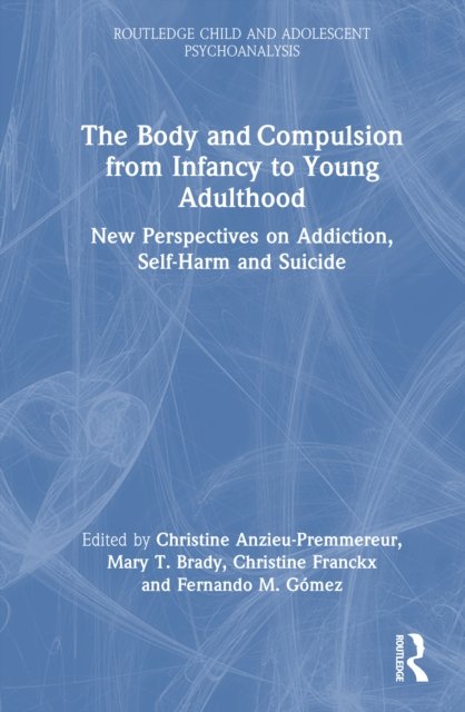 The Body and Compulsion from Infancy to Young Adulthood