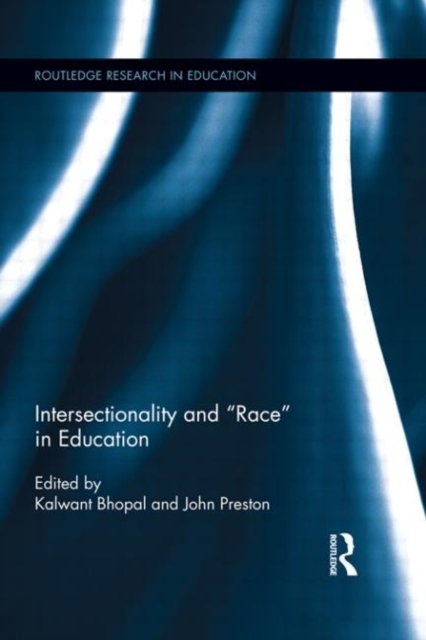 Intersectionality and "Race" in Education
