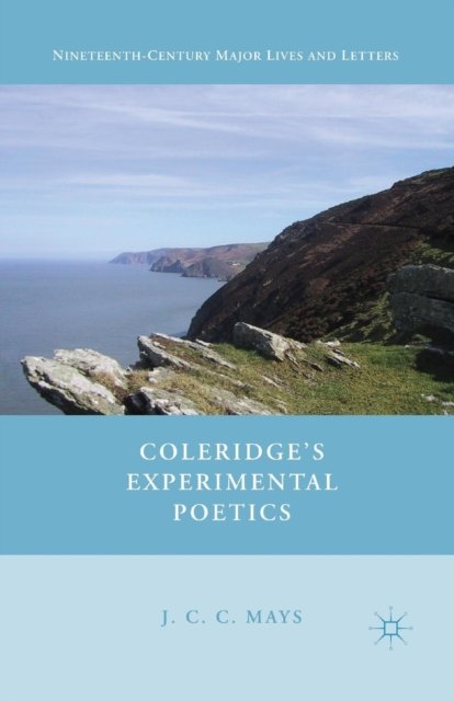 Coleridge''s Experimental Poetics